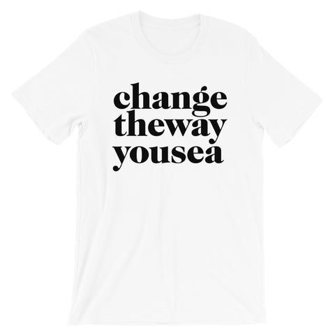 Change the Way You Sea T-Shirt